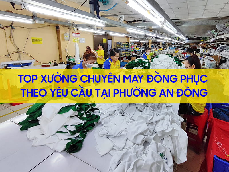 địa chỉ may đồng phục phường an đông